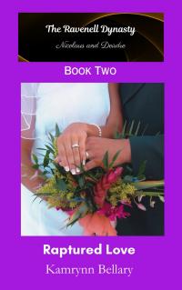 Raptured Love (Book Two of The Ravenell Dynasty Trilogy)