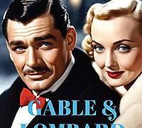 Gable & Lombard — The Secrets They Kept for Love